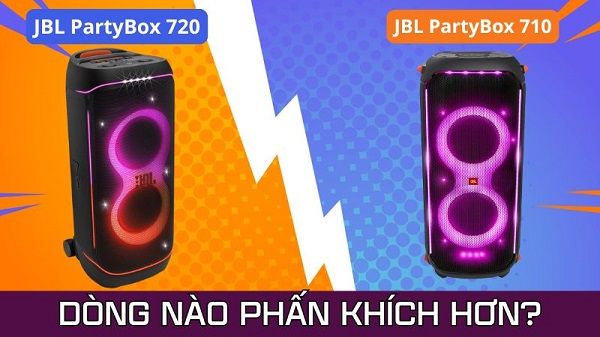 So Sánh JBL PartyBox 720 vs 710